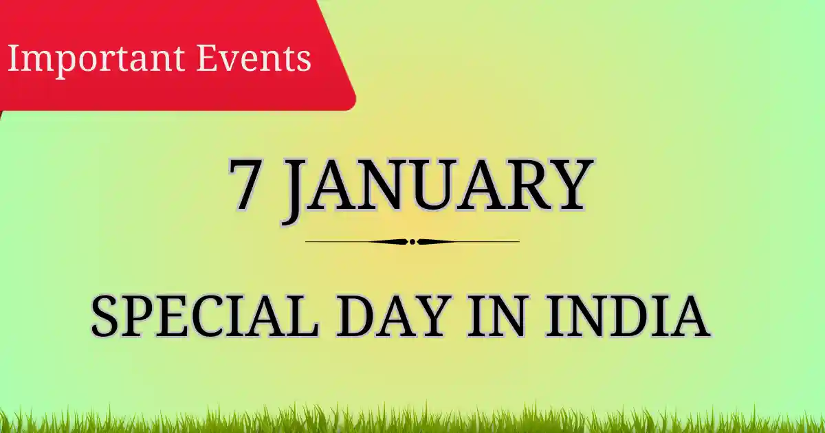7 january special day in India
